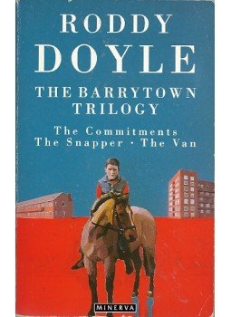 Roddy Doyle - The Barrytown Trilogy: The Commitments - The Snapper - The Van Roddy Doyle - The Barrytown Trilogy: The Commitments - The Snapper - The Van, null 1999 antikvár könyv