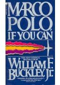 BUCKLEY, WILLIAM F. - Marco Polo If You Can