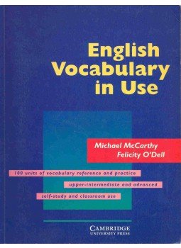 McCarthy, Michael, O'Dell, Felicity - English Vocabulary in Use - Upper-intermediate & advanced McCarthy, Michael, O'Dell, Felicity - English Vocabulary in Use - Upper-intermediate & advanced, 1995 antikvár könyv