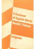 Palmer, Harold E. - A Grammar of English Words
