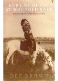 Brown, Dee - Bury My Heart at Wounded Knee