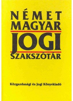 Karcsay Sándor - Német-magyar jogi szakszótár Karcsay Sándor - Német-magyar jogi szakszótár, null 1993 antikvár könyv