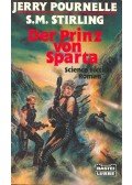 POURNELLE, JERRY - STIRLING, S.M. - Der Prinz von Sparta
