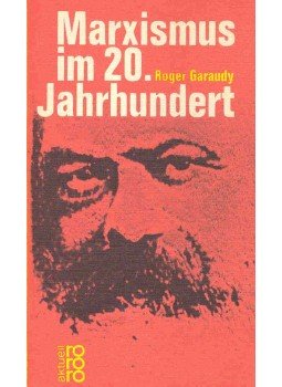 Garaudy, Roger - Marxismus im 20, Jahrhundert Garaudy, Roger - Marxismus im 20, Jahrhundert, null 1970 antikvár könyv