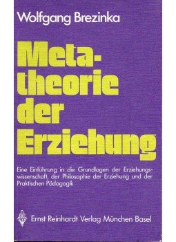 BREZINKA, WOLFGANG - Metatheorie der Erziehung, null 1987 antikvár könyv