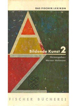 Hofmann, Werner - Bildende Kunst 2 Hofmann, Werner - Bildende Kunst 2, Frankfurt 1962 antikvár könyv