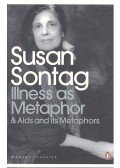 Sontag, Susan - Illness as Metaphor & AIDS and Its Metaphors