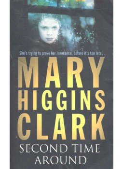 Mary Higgins Clark - Second Time Around Mary Higgins Clark - Second Time Around, null 2003 antikvár könyv