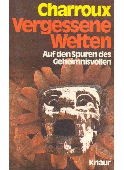 Charroux, Robert - Vergessene Welten - Auf den Spuren des Geheimnisvollen, null 1978 antikvár könyv