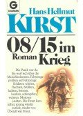 Kirst, Hans Hellmut - 08/15 im Krieg