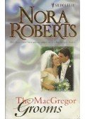Nora Roberts - The MacGregor Grooms