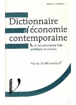 LAKEHAL, MOKHTAR - Dictionnaire d'économie contemporaine LAKEHAL, MOKHTAR - Dictionnaire d'économie contemporaine, null 2000 antikvár könyv