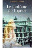 Gaston Leroux - Le fantôme de l'opéra