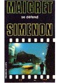 Georges Simenon - Maigret se défend