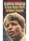 KENNEDY, ROBERT F. - To Seek a Never World