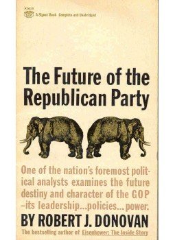 DONOVAN, ROBERT J. - The Future of the Republican Party, null 1964 antikvár könyv