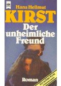 Kirst, Hans Hellmut - Der unheimliche Freund