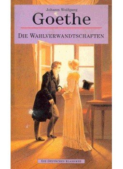Johann Wolfgang Goethe - Die Wahlverwandtschaften Johann Wolfgang Goethe - Die Wahlverwandtschaften, null 1993 antikvár könyv
