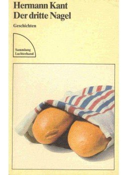 Kant, Hermann - Der dritte Nagel Kant, Hermann - Der dritte Nagel, null 1983 antikvár könyv