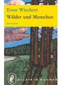 WIECHERT, ERNST - Wälder und Menschen
