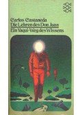 Castaneda, Carlos - Die Lehren des Don Juan - Ein Yaqui-Weg des Wissens