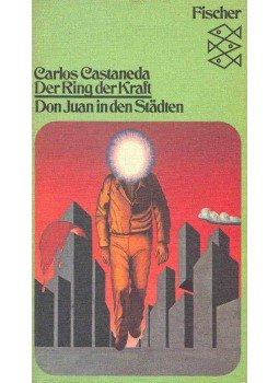 Castaneda, Carlos - Der Ring der Kraft - Don Juan in den Städten Castaneda, Carlos - Der Ring der Kraft - Don Juan in den Städten, null 1979 antikvár könyv