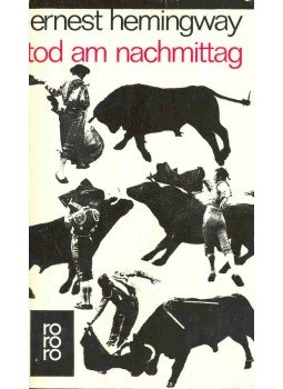 Hemingway, Ernest - Tod am Nachmittag Hemingway, Ernest - Tod am Nachmittag, null 1984 antikvár könyv