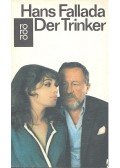 Hans Fallada - Der Trinker