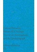 HEINSOHN, GUNNAR - KNIEPER, BARBARA M.C. - Theorie des Kindergartens und der Spielpädagogik