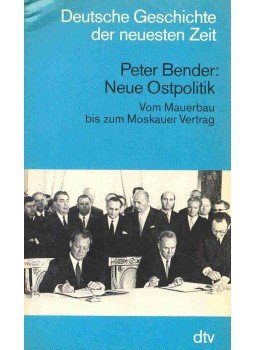 BENDER, PETER - Neue Ostpolitik - Vom Mauerbau bis zum Moskauer Vertrag, null 1986 antikvár könyv