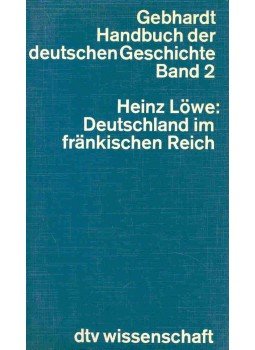 LÖWE, HEINZ - Gebhardt Handbuch der deutschen Geschichte Band 2 - Deutschland im fränkischen Reich, null 1984 antikvár könyv