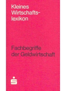 HAAS, MANFRED (editor) - Kleines Wirtschaftslexikon - Fachbegriffe der Geldwirtschaft, null 0 antikvár könyv