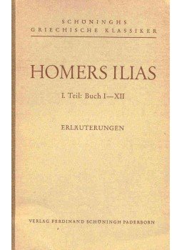  - Homers Illias I.Teil: Buch I-XII: - Erläuterungen, null 1955 antikvár könyv
