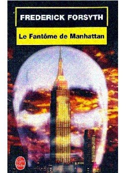 Frederick Forsyth - Le fantome de Manhattan Frederick Forsyth - Le fantome de Manhattan, null 2001 antikvár könyv