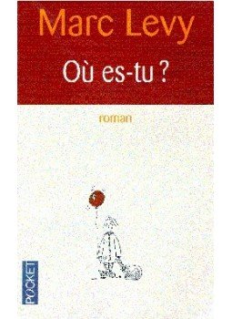 Marc Levy - Où es-tu? Marc Levy - Où es-tu?, null 2001 antikvár könyv