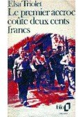 Triolet, Elsa - Le premier accroc coute deux cents francs