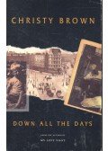BROWN, CHRISTY - Down All the Days