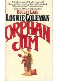 COLEMAN, LONNIE - Orphan Jim