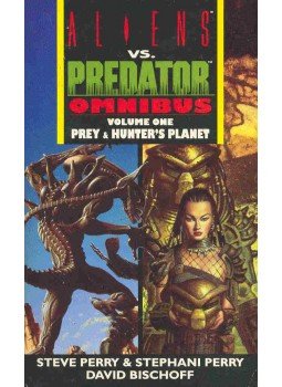 PERRY, STEVE - PERRY, STEPHANI - BISCHOFF, DAVID - Aliens vs Predator - Ominbus - Volume One - Prey and Hunter's Planet PERRY, STEVE - PERRY, STEPHANI - BISCHOFF, DAVID - Aliens vs Predator - Ominbus - Volume One - Prey and Hunter's Planet, null 1995 antikvár könyv