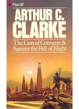 Arthur C. Clarke  - The Lion of Comarre and Against the Fall of Night, null 1982 antikvár könyv