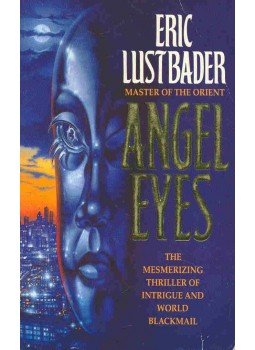 Eric Van Lustbader - Angel Eyes Eric Van Lustbader - Angel Eyes, null 1992 antikvár könyv