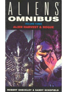 SHECKLEY, ROBERT - SCHOFIELD, SANDY - Aliens Omnibus Volume Three - Alien Harvest and Rogue SHECKLEY, ROBERT - SCHOFIELD, SANDY - Aliens Omnibus Volume Three - Alien Harvest and Rogue, null 1995 antikvár könyv