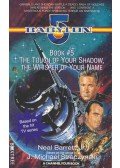 BARRETT, NEAL - Babylon 5 - Book#5 -The Tough of Your Shadow, The Whisper of Your Name