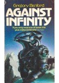 Benford, Gregory - Against Infinity