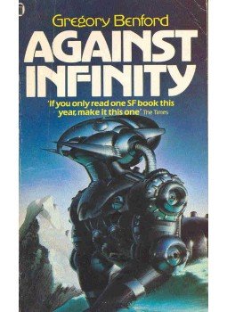 Benford, Gregory - Against Infinity Benford, Gregory - Against Infinity, null 1984 antikvár könyv