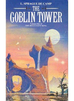 Camp, L. Sprague de - The Goblin Tower - The Recultant King Camp, L. Sprague de - The Goblin Tower - The Recultant King, null 1987 antikvár könyv