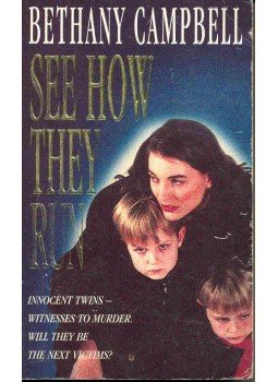 Campbell, Bethany - See How They Run Campbell, Bethany - See How They Run, 1996 antikvár könyv