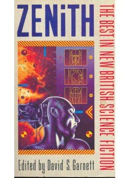 GARNETT, DAVID S, - Zenith - The Best in New British Science Fiction, null 1989 antikvár könyv