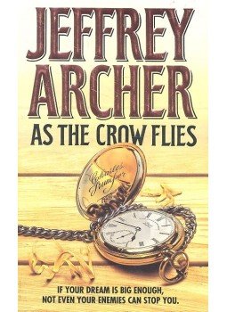 Jeffrey Archer - As the Crow Flies Jeffrey Archer - As the Crow Flies, London 1992 antikvár könyv