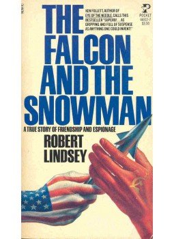 LINDSEY, ROBERT - The Falcon and the Snowman - A True Story of Friendship and Espionage, null 1980 antikvár könyv